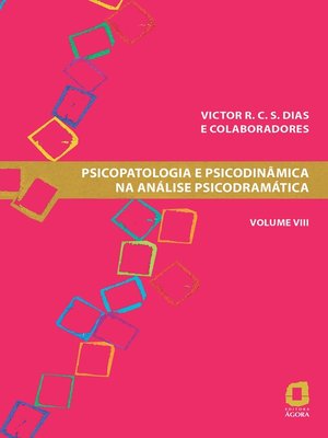 cover image of Psicopatologia e psicodinâmica na análise psicodramática--Volume VIII